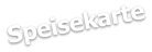 Speisekarte